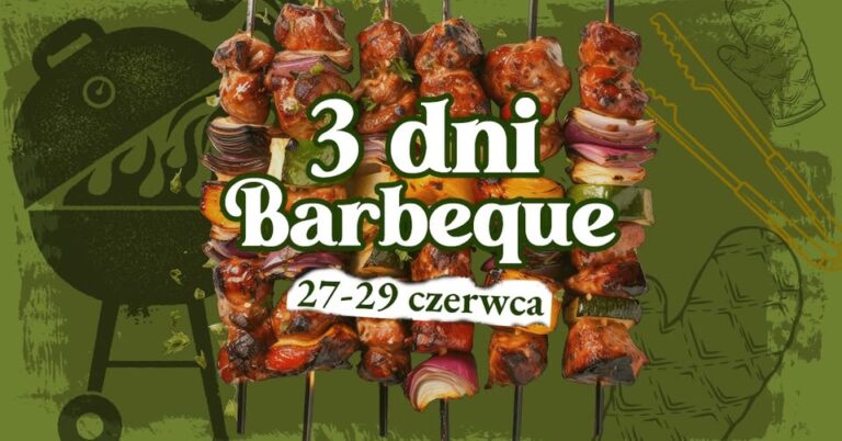 3 dni Barbecue – restauracja Aurora w Tarnowie, 27 czerwca 2024
