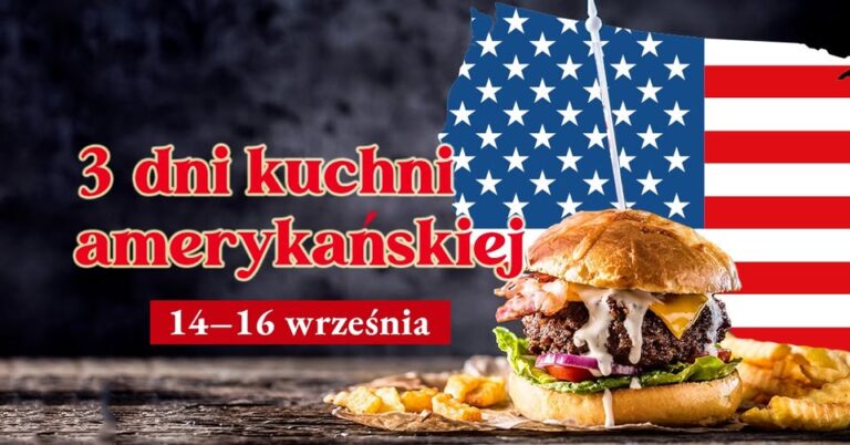 3 dni kuchni amerykańskiej – restauracja Aurora w Tarnowie, 14 września 2023
