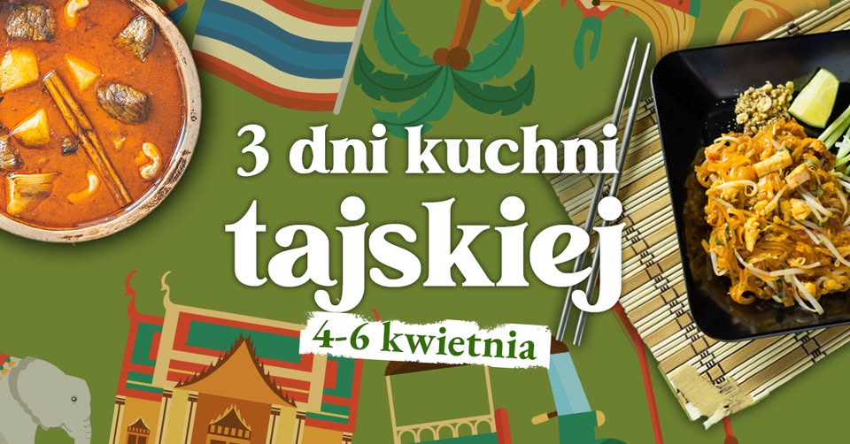 3 dni kuchni tajskiej – restauracja Aurora w Tarnowie, 4 kwietnia 2024