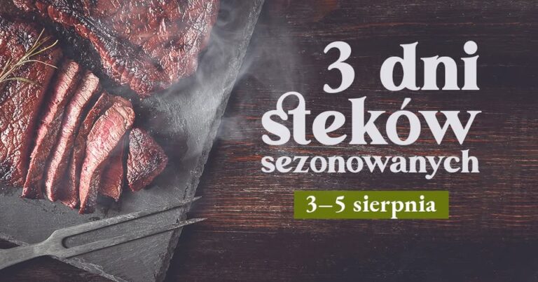 3 dni sezonowanych steków z wołowiny Angus – restauracja Aurora w Tarnowie, 3 sierpnia 2023