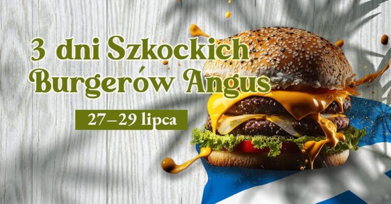 3 dni szkockich burgerów Angus – lipiec 2023 – restauracja Aurora w Tarnowie, 27 lipca 2023