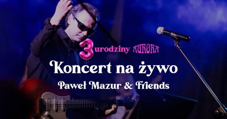 3. urodziny Aurory – koncert Paweł Mazur & Friends – restauracja Aurora w Tarnowie, 21 listopada 2025