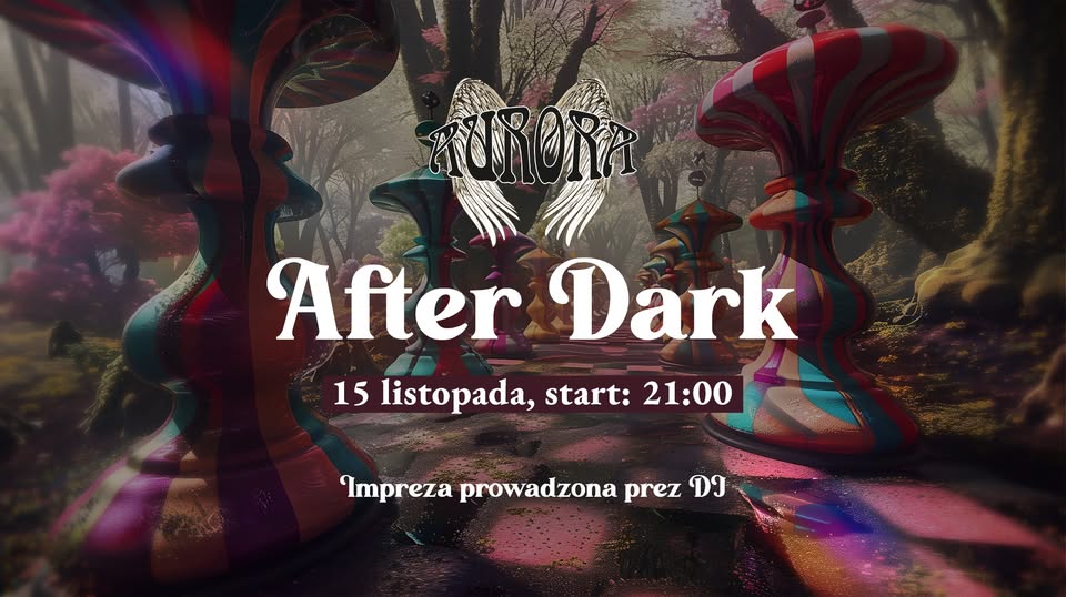 Aurora After Dark – impreza z DJ-em – restauracja Aurora w Tarnowie, 15 listopada 2025