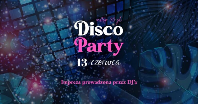 Disco Party z DJ-em – restauracja Aurora w Tarnowie, 13 czerwca 2025