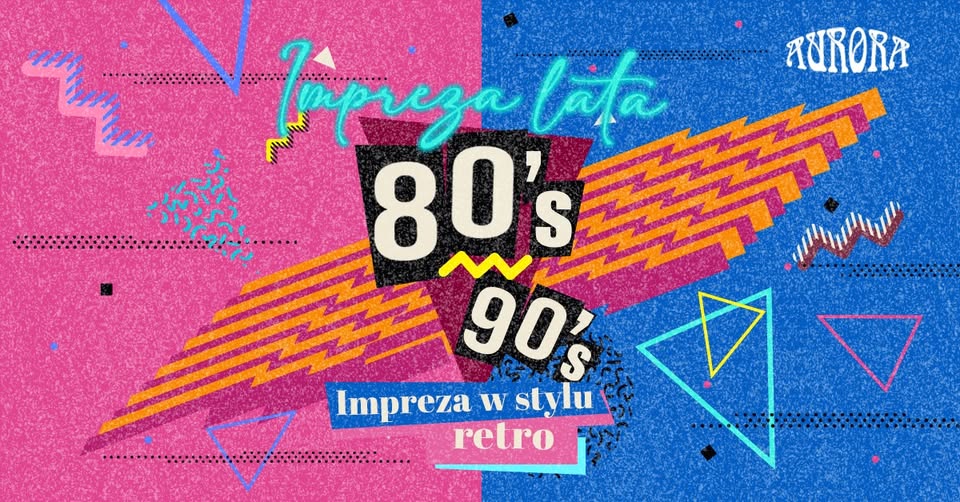 Impreza w stylu lat 80 i 90 – 12 lipca 2024 – restauracja Aurora w Tarnowie, 12 lipca 2024