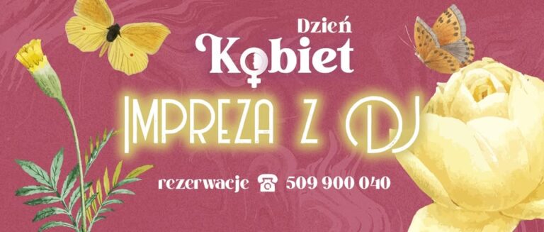 Impreza z DJ-em na Dzień Kobiet 2025 – restauracja Aurora w Tarnowie, 8 marca 2025
