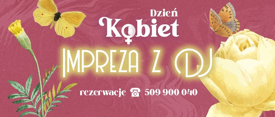 Impreza z DJ-em na Dzień Kobiet 2025 – restauracja Aurora w Tarnowie, 8 marca 2025