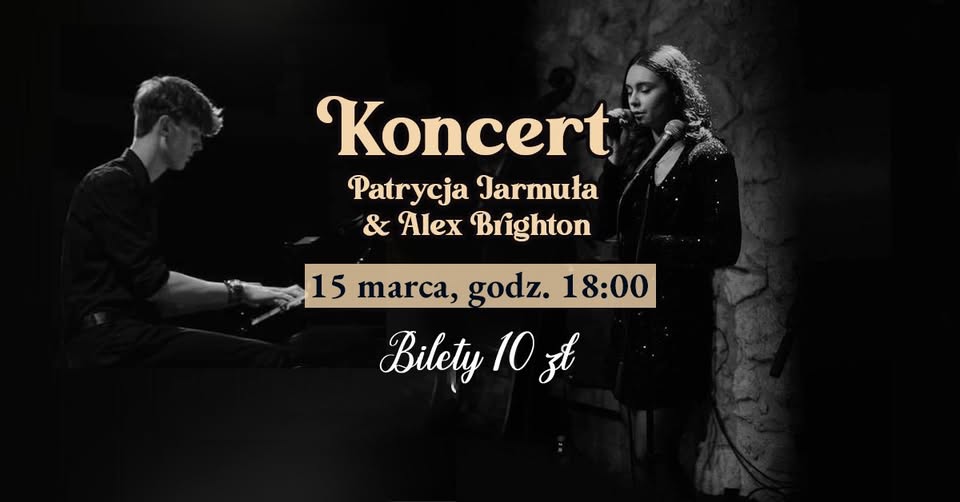 Koncert Patrycja Jarmuła & Alex Brighton – restauracja Aurora w Tarnowie, 15 marca 2024