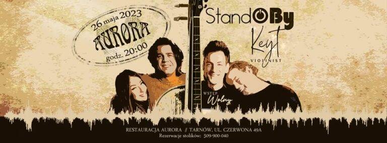 Koncert StandBy & Keyt – maj 2023 – restauracja Aurora w Tarnowie, 26 maja 2023
