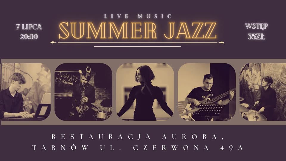 Koncert Summer Jazz – restauracja Aurora w Tarnowie, 7 lipca 2023