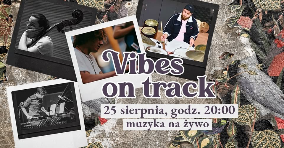 Koncert Vibes on Track – restauracja Aurora w Tarnowie, 25 sierpnia 2023