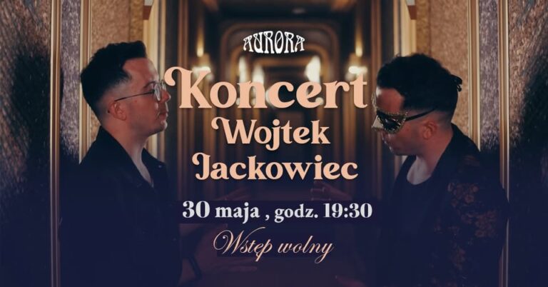 Koncert Wojtka Jackowca w restauracji Aurora w Tarnowie – 30 maja, wstęp wolny