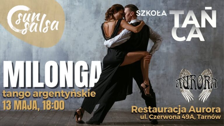 Milonga – wieczór tanga argentyńskiego – restauracja Aurora w Tarnowie, 13 maja 2023