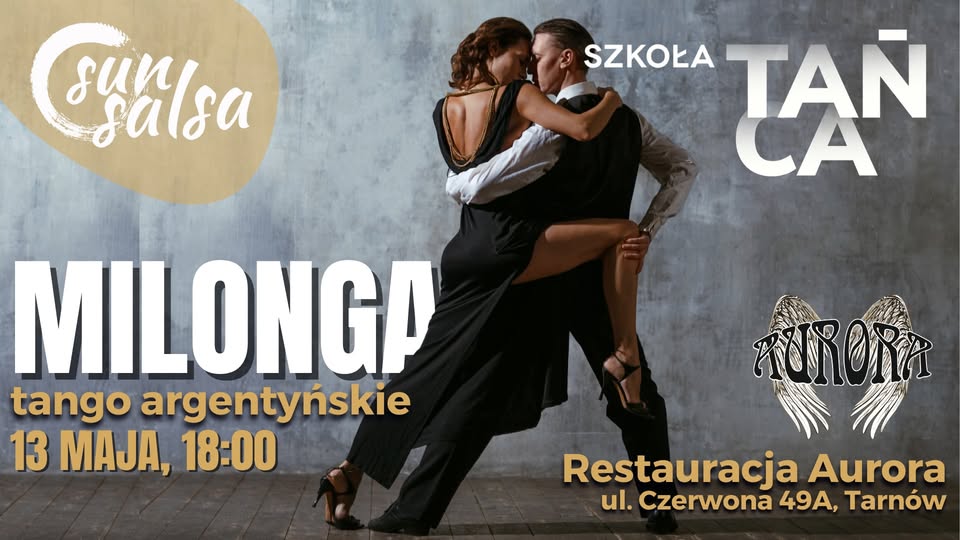 Milonga – wieczór tanga argentyńskiego – restauracja Aurora w Tarnowie, 13 maja 2023