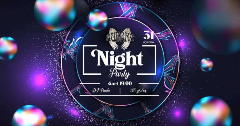 Night Party z DJ Paulą w restauracji Aurora w Tarnowie – 31 stycznia