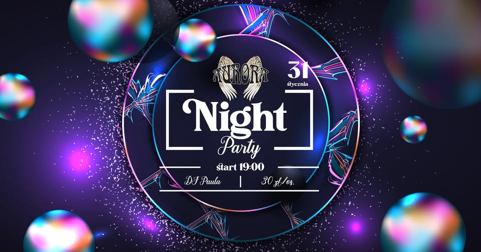 Night Party z DJ Paulą w restauracji Aurora w Tarnowie – 31 stycznia